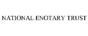 NATIONAL ENOTARY TRUST