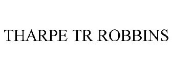 THARPE TR ROBBINS