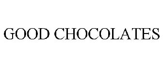 GOOD CHOCOLATES