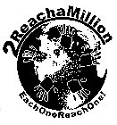 2REACHAMILLION EACHONEREACHONE!