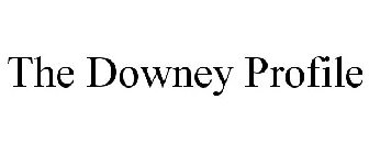 THE DOWNEY PROFILE