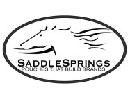 SADDLESPRINGS POUCHES THAT BUILD BRANDS