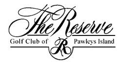 THE RESERVE GOLF CLUB OF PAWLEYS ISLAND R