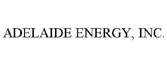 ADELAIDE ENERGY, INC.