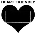 HEART FRIENDLY