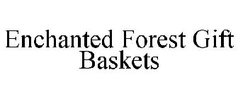 ENCHANTED FOREST GIFT BASKETS