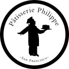PÂTISSERIE PHILIPPE -SAN FRANCISCO-