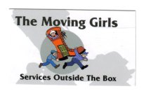 THE MOVING GIRLS SERVICES OUTSIDE THE BOX