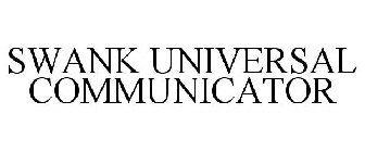 SWANK UNIVERSAL COMMUNICATOR