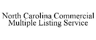 NORTH CAROLINA COMMERCIAL MULTIPLE LISTING SERVICE