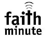 FAITH MINUTE