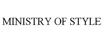 MINISTRY OF STYLE