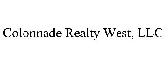 COLONNADE REALTY WEST, LLC