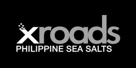 XROADS PHILIPPINE SEA SALTS