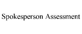 SPOKESPERSON ASSESSMENT