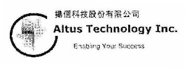 ALTUS TECHNOLOGY INC. ENABLING YOUR SUCCESS