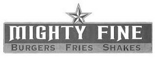 MIGHTY FINE BURGERS FRIES SHAKES