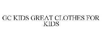 GC KIDS GREAT CLOTHES FOR KIDS