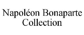 NAPOLÉON BONAPARTE COLLECTION