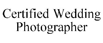 CERTIFIED WEDDING PHOTOGRAPHER