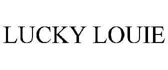 LUCKY LOUIE