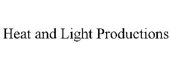 HEAT AND LIGHT PRODUCTIONS