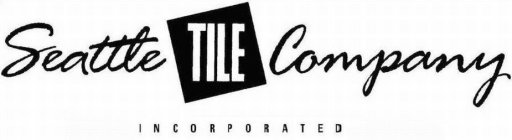 SEATTLE TILE COMPANY INCORPORATED