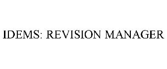 IDEMS: REVISION MANAGER
