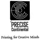 PC PRECISE CONTINENTAL PRINTING FOR CREATIVE MINDS