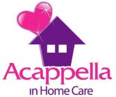 ACAPPELLA IN HOME CARE