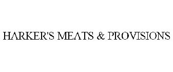 HARKER'S MEATS & PROVISIONS