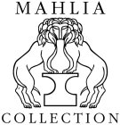 MAHLIA COLLECTION