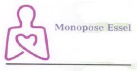 MONOPOSE ESSEL