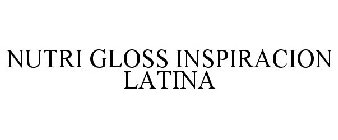 NUTRI GLOSS INSPIRACION LATINA