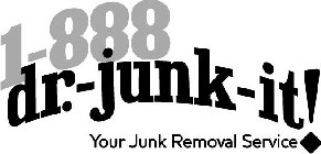1-888-DR.-JUNK-IT! YOUR JUNK REMOVAL SERVICE