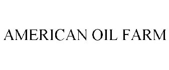 AMERICAN OIL FARM
