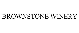 BROWNSTONE WINERY