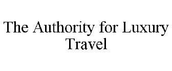 THE AUTHORITY FOR LUXURY TRAVEL