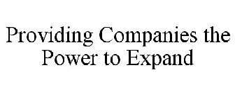PROVIDING COMPANIES THE POWER TO EXPAND
