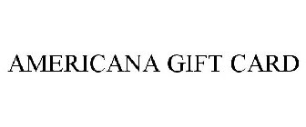 AMERICANA GIFTCARD