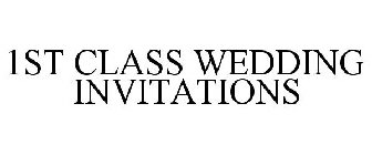 1ST CLASS WEDDING INVITATIONS