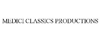 MEDICI CLASSICS PRODUCTIONS