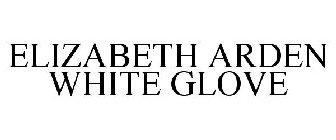 ELIZABETH ARDEN WHITE GLOVE