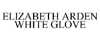 ELIZABETH ARDEN WHITE GLOVE