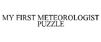MY FIRST METEOROLOGIST PUZZLE