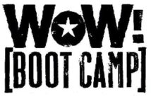 WOW! [BOOT CAMP]