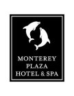 MONTEREY PLAZA HOTEL & SPA