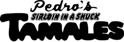 PEDRO'S SIRLOIN IN A SHUCK TAMALES