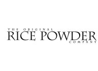 THE ORIGINAL RICE POWDER COMPANY