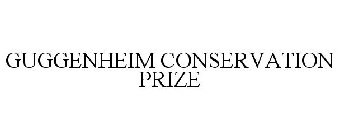 GUGGENHEIM CONSERVATION PRIZE